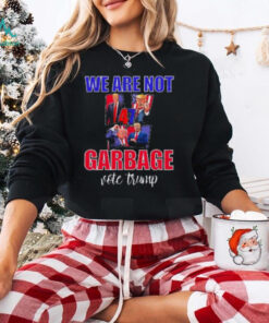 We Are Not Garbage Vote Trump T Shirt
