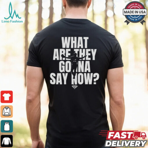 What Are They Gonna Say Now Los Angeles Baseball Collection Shirt