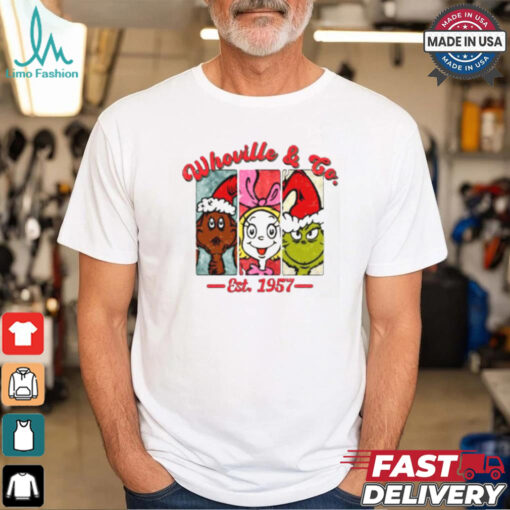Whoville And To Grinch Est 1957 Shirt