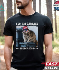 Yep I’m Garbage Maga Trump 2024 Raccoon T shirts