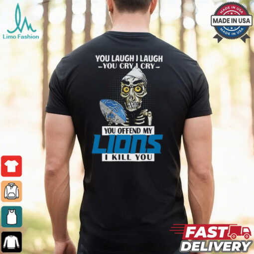 You Offend My Detroit Lions I Kill You Achmed Men Women T shirt