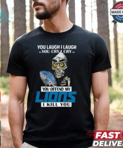 You Offend My Detroit Lions I Kill You Achmed Men Women T shirt