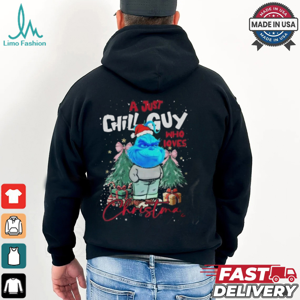 A Just Chill Guy Who Loves Christmas Shirt A Just Chill Guy Who Loves Christmas Shirt