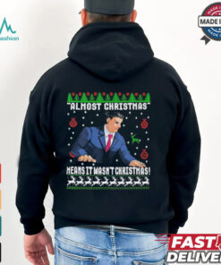 Anika Almost Christmas Means It Wasn’t Christmas Ugly T Shirt