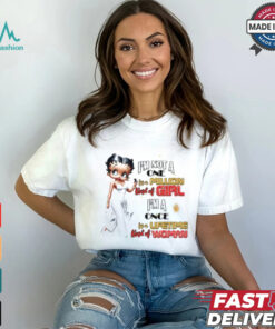 Betty Boop I'm Not A One In A Million Kind Of Girl I'm A Once In A Lifetime Kind Of Woman Shirt