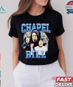 Bill Belichick Chapel Bill Coach New England Patriots T shirt