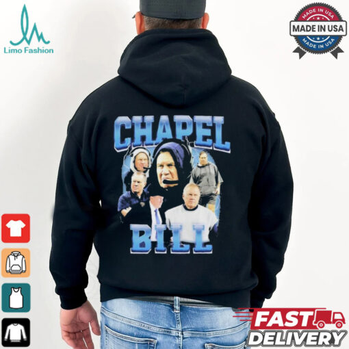 Bill Belichick Chapel Bill Coach New England Patriots T shirt