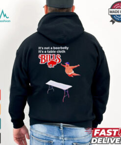 Bills It’s Not A Beerbelly It’s A Table Cloth shirt