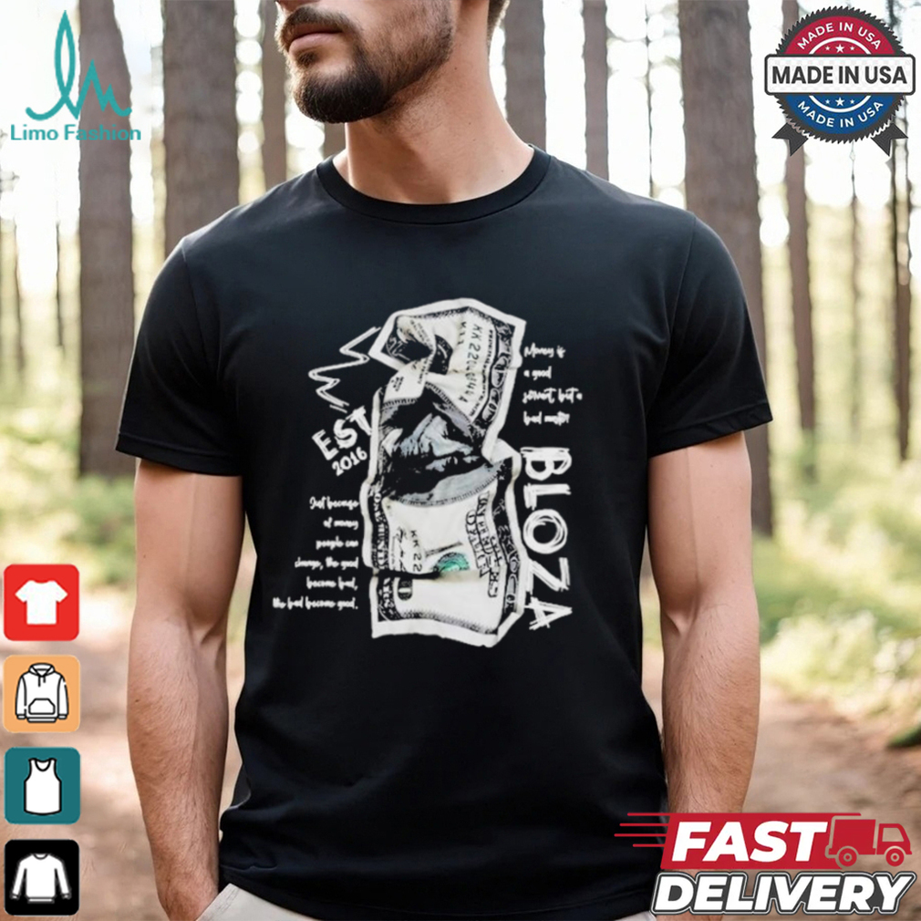 Bloza Money Dollar Est 2016 George Washington T Shirt Bloza Money Dollar Est 2016 George Washington T Shirt