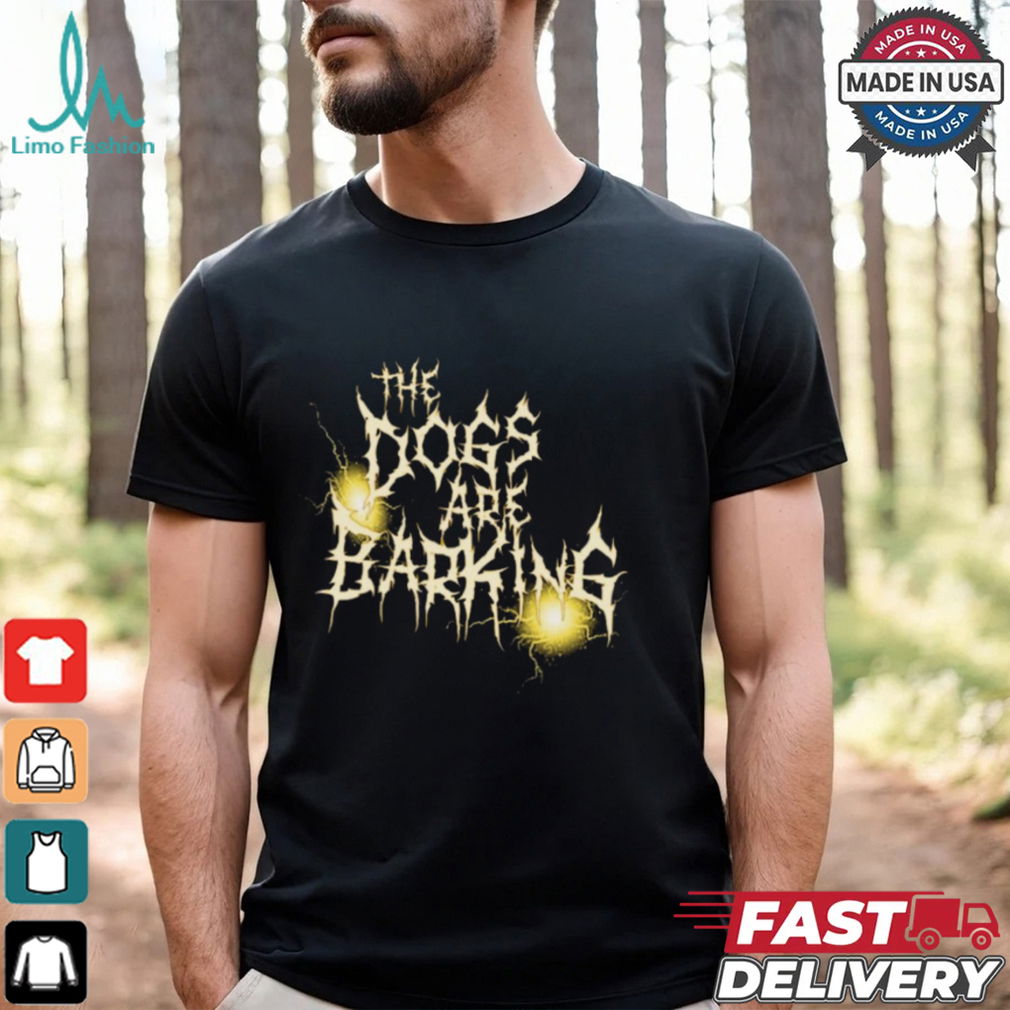 Bron Breakker The Dogs Are Barking WWE t shirt Bron Breakker The Dogs Are Barking WWE t shirt