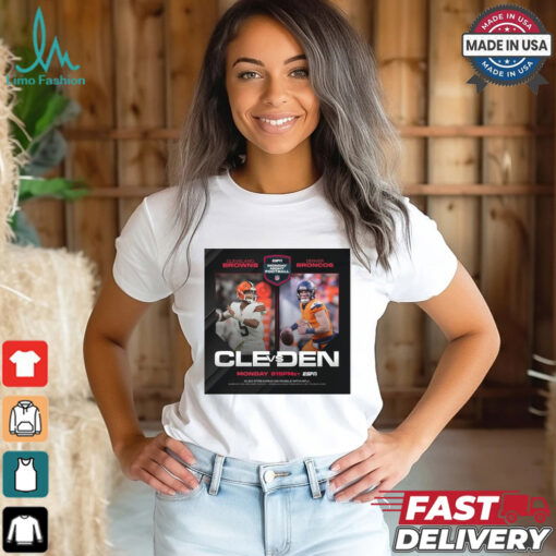 Cleveland Browns Vs Denver Broncos Monday Night Football An Afc Battle At 5280 NFL Poster t shirt