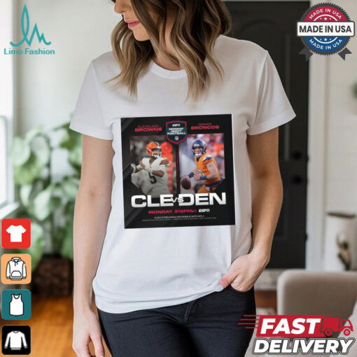 Cleveland Browns Vs Denver Broncos Monday Night Football An Afc Battle At 5280 NFL Poster t shirt