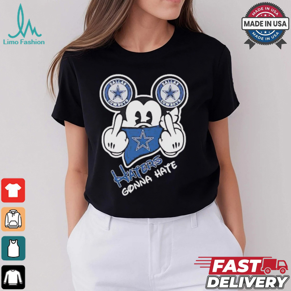 Dallas Cowboys Mickey Mouse haters gonna hate shirt Dallas Cowboys Mickey Mouse haters gonna hate shirt