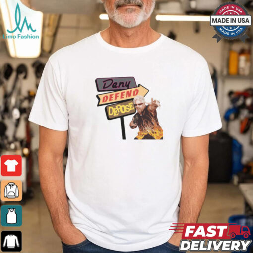 Deny Defend Depose Drive ins Shirt