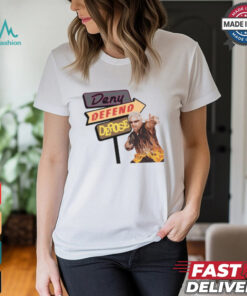 Deny Defend Depose Drive ins Shirt