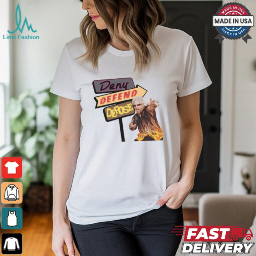 Deny Defend Depose Drive ins Shirt