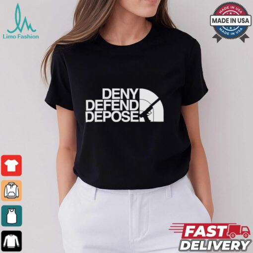 Deny Defend Depose The North Face T shirt