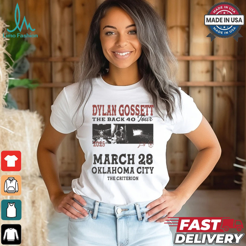 Dylan Gossett The Back 40 Tour March 28 2025 Poster Oklahoma City T Shirt Dylan Gossett The Back 40 Tour March 28 2025 Poster Oklahoma City T Shirt