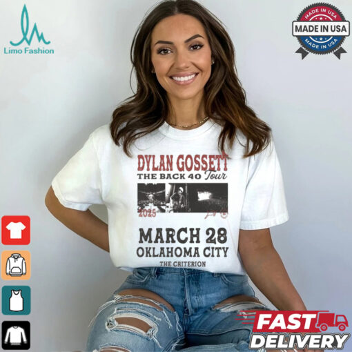 Dylan Gossett The Back 40 Tour March 28 2025 Poster Oklahoma City T Shirt