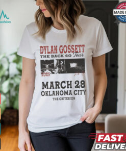 Dylan Gossett The Back 40 Tour March 28 2025 Poster Oklahoma City T Shirt