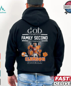 God First Family Second Then Clemson Football Shirt