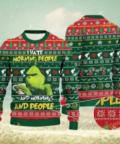 Grinch I Hate Morning People And Mornings And People Knitted Christmas 3D Ugly Wool Sweater