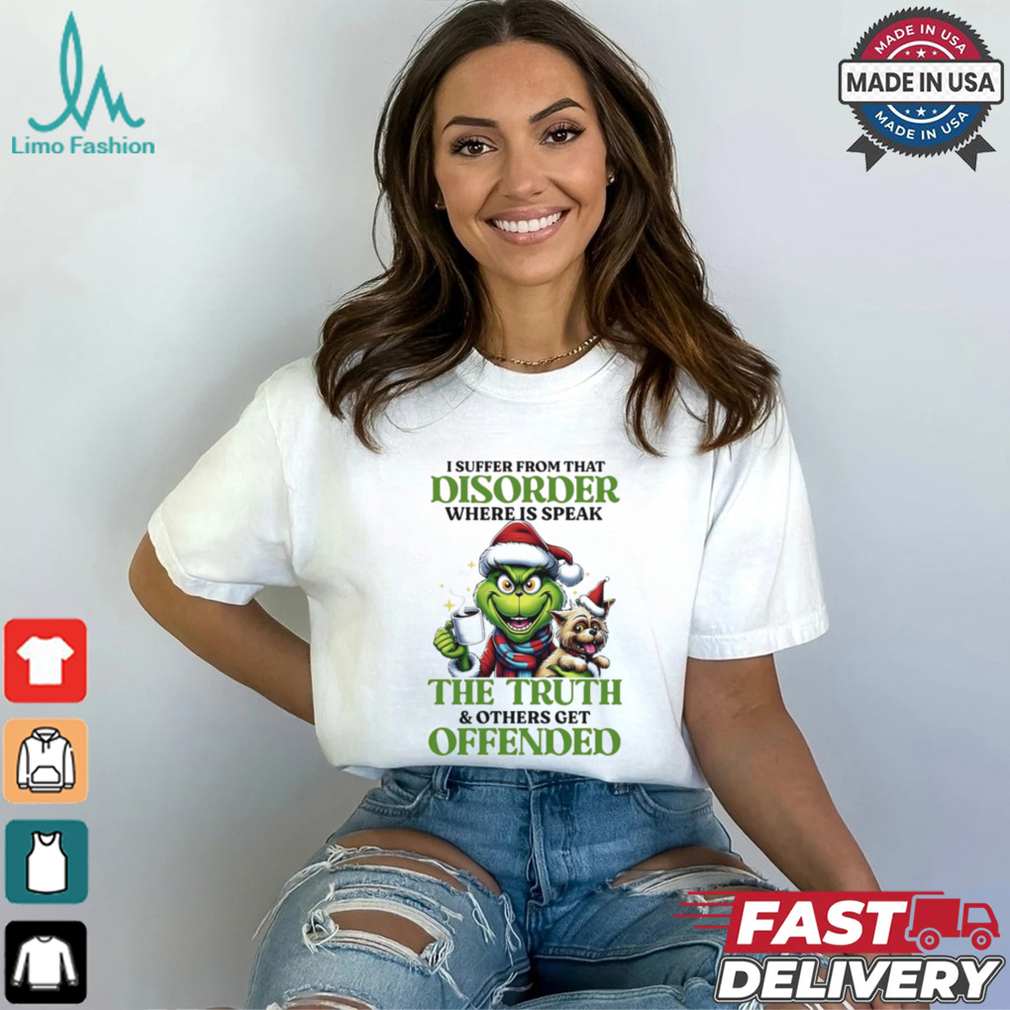 Grinch the truth of others get offended Christmas shirt Grinch the truth of others get offended Christmas shirt