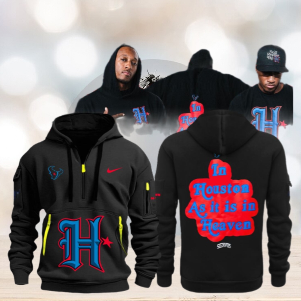 Houston Texans In Houston As It Is In Heaven Quarter Zip Hoodie