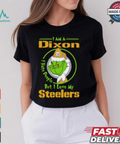 I Am A Dixon Hate People Ople But I Love My Steelers Shirt