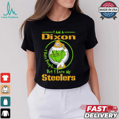 I Am A Dixon Hate People Ople But I Love My Steelers Shirt