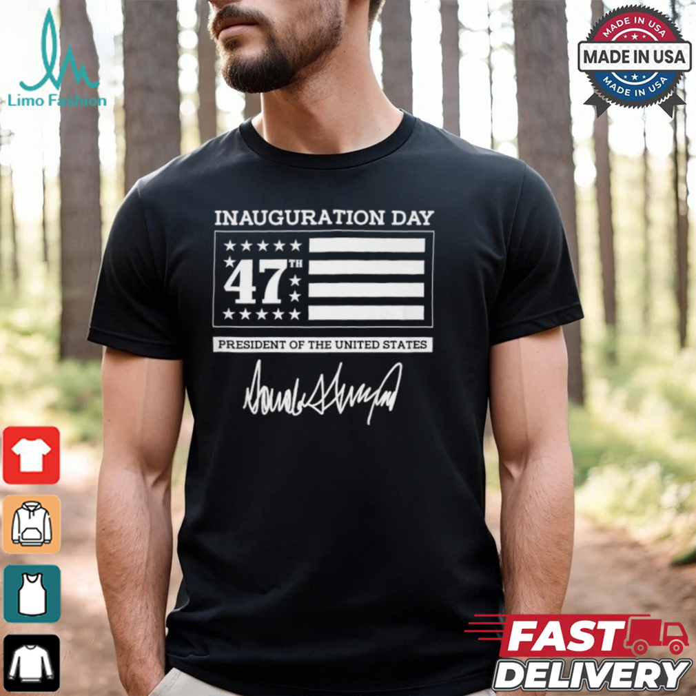 Inauguration Day 47TH President Of The United States T shirt Inauguration Day 47TH President Of The United States T shirt