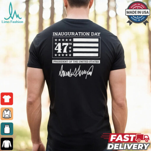 Inauguration Day 47TH President Of The United States T shirt