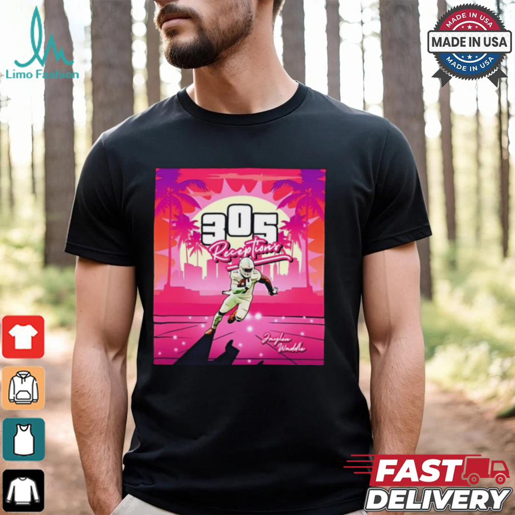 Jaylen Waddle Miami Dolphins 305 Receptions poster Shirt Jaylen Waddle Miami Dolphins 305 Receptions poster Shirt