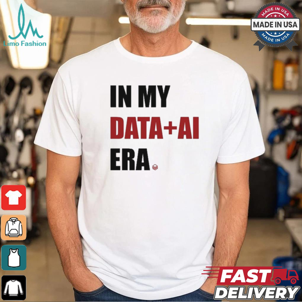 Jonathan Frankle In My Data AI Era T shirt Jonathan Frankle In My Data AI Era T shirt