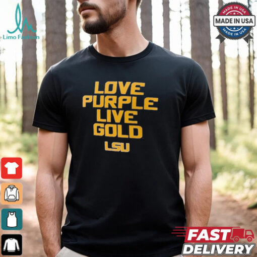 LSU Tigers Love Purple Live Gold T Shirt