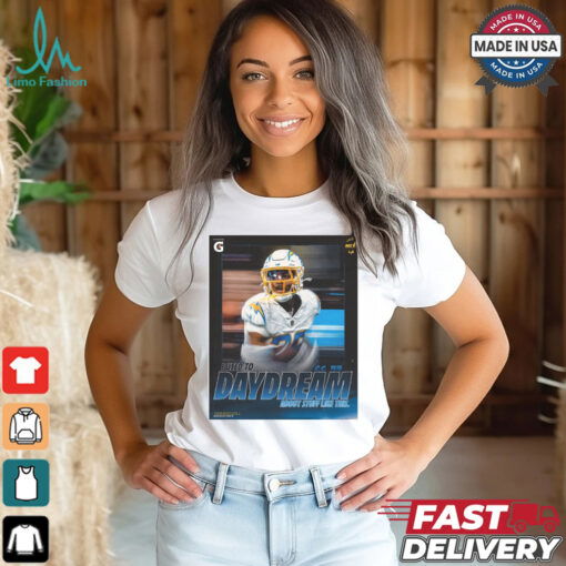 Los Angeles Chargers Tarheeb Still Defensive Back I Used To Daydream About Stuff Like This Poster t shirt