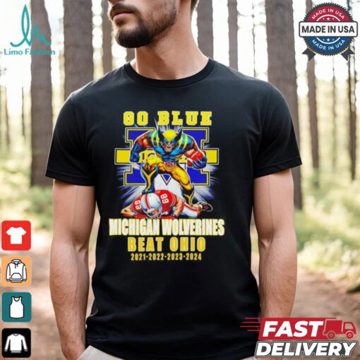 Michigan Wolverines Beat Ohio State Buckeyes Since 2021 to 2024 shirt