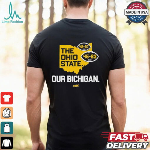 Michigan Wolverines The Ohio State Our Bichigan Shirts