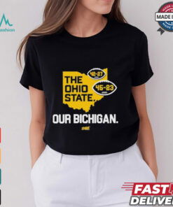 Michigan Wolverines The Ohio State Our Bichigan Shirts
