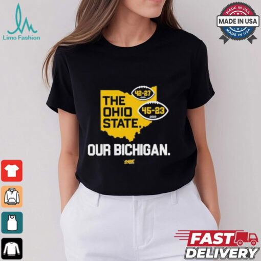 Michigan Wolverines The Ohio State Our Bichigan Shirts