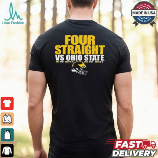 Michigan Wolverines vs. Ohio State Buckeyes 13 – 10 2024 Football Four Straight Wins Score t shirt