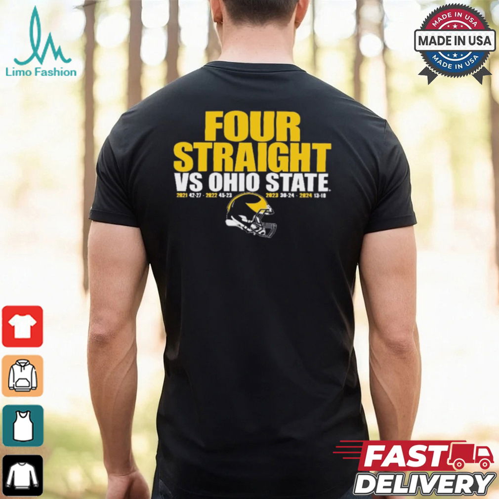 Michigan Wolverines vs. Ohio State Buckeyes 13 – 10 2024 Football Four Straight Wins Score t shirt Michigan Wolverines vs. Ohio State Buckeyes 13 – 10 2024 Football Four Straight Wins Score t shirt