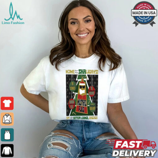 Mustard Plug Home For The Skalidays Chicago IL December 28 2024 Christmas T Shirt