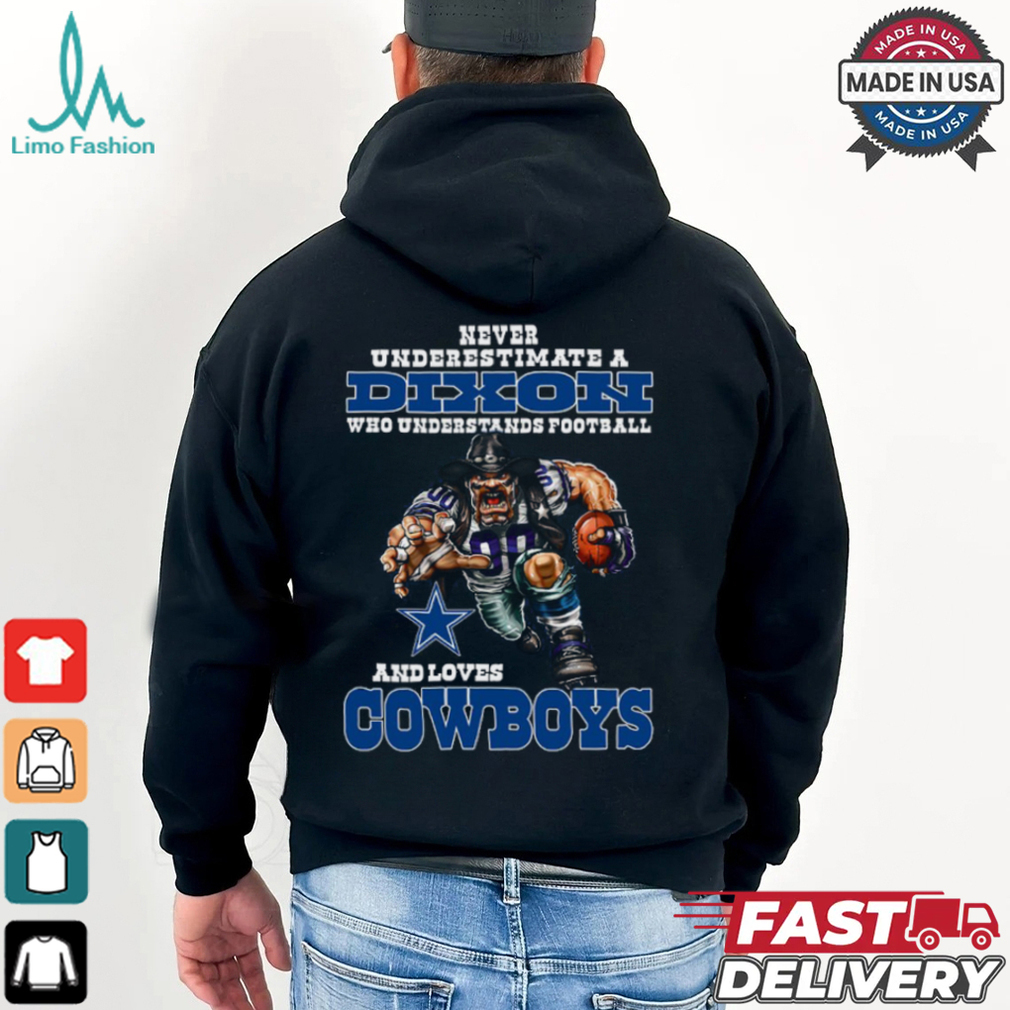 Never Underestimate A Who Understands Football And Loves Cowboys Shirt Never Underestimate A Who Understands Football And Loves Cowboys Shirt