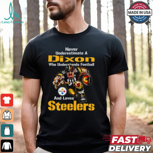 Never Underestimate A Who Understands Football And Loves Steelers Shirt