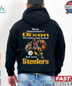 Never Underestimate A Who Understands Football And Loves Steelers Shirt