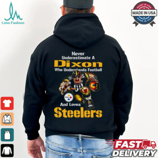 Never Underestimate A Who Understands Football And Loves Steelers Shirt