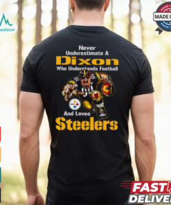 Never Underestimate A Who Understands Football And Loves Steelers Shirt