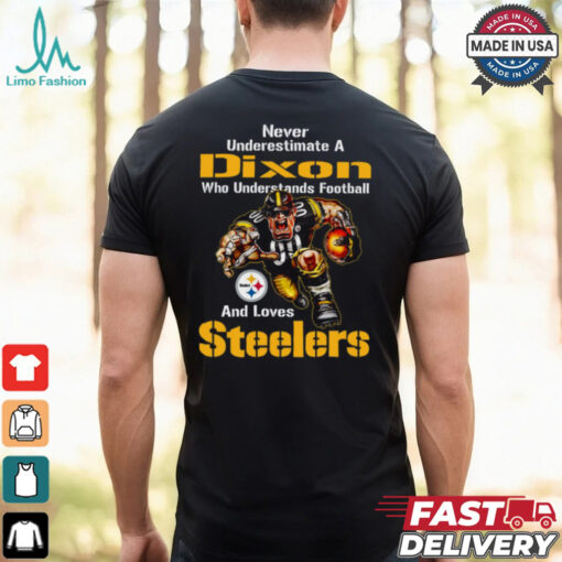 Never Underestimate A Who Understands Football And Loves Steelers Shirt