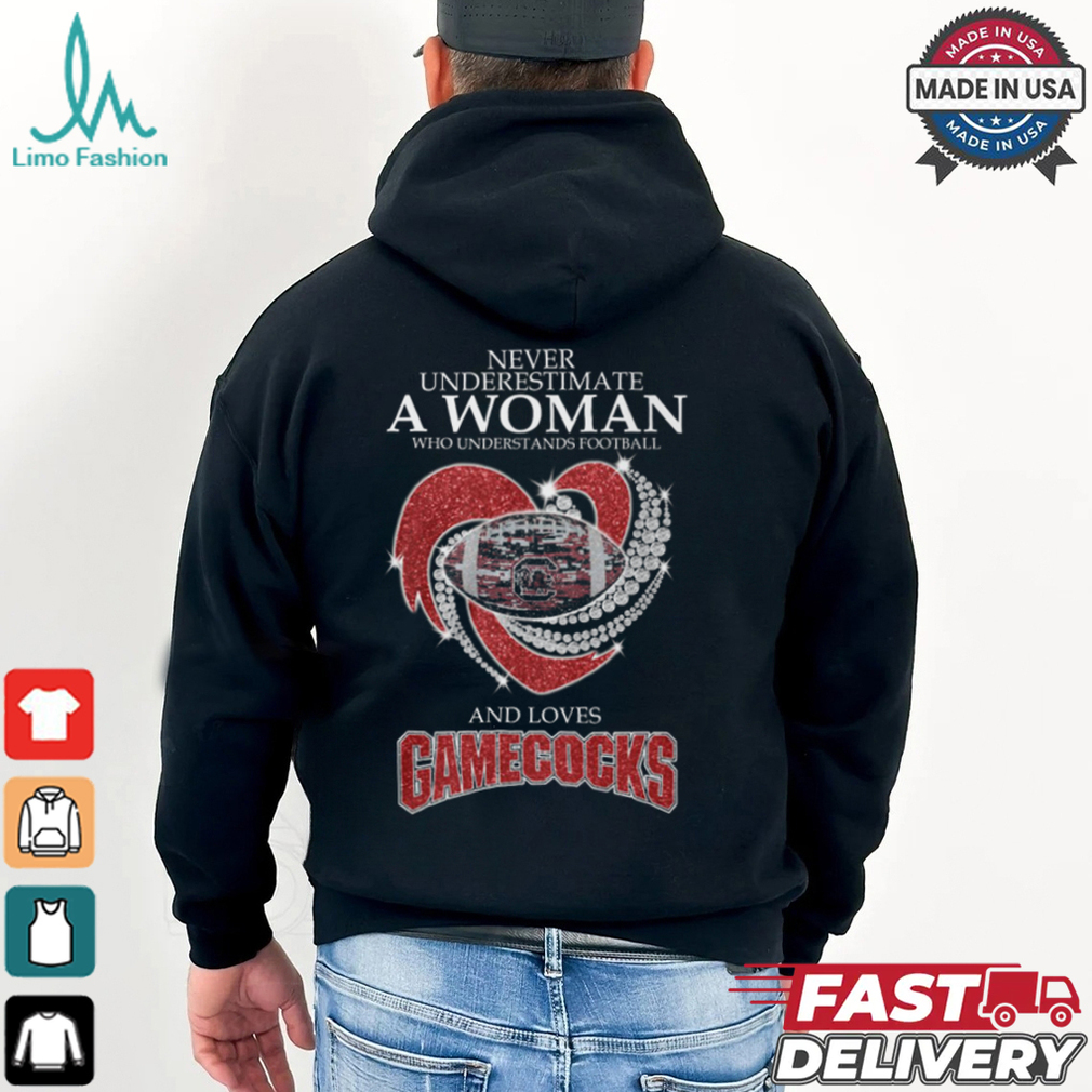 Never Underestimate A Woman Who Understands Football And Loves Gamecocks Shirt Never Underestimate A Woman Who Understands Football And Loves Gamecocks Shirt